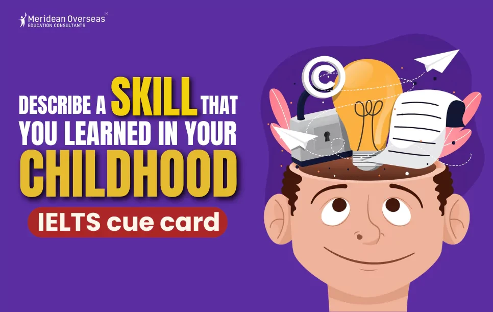 Describe a skill that you learned in your childhood